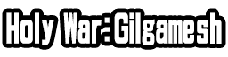 Holy War: Gilgamesh