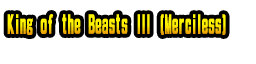 King of the Beasts III