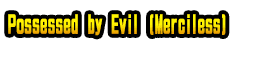 Possessed by Evil
